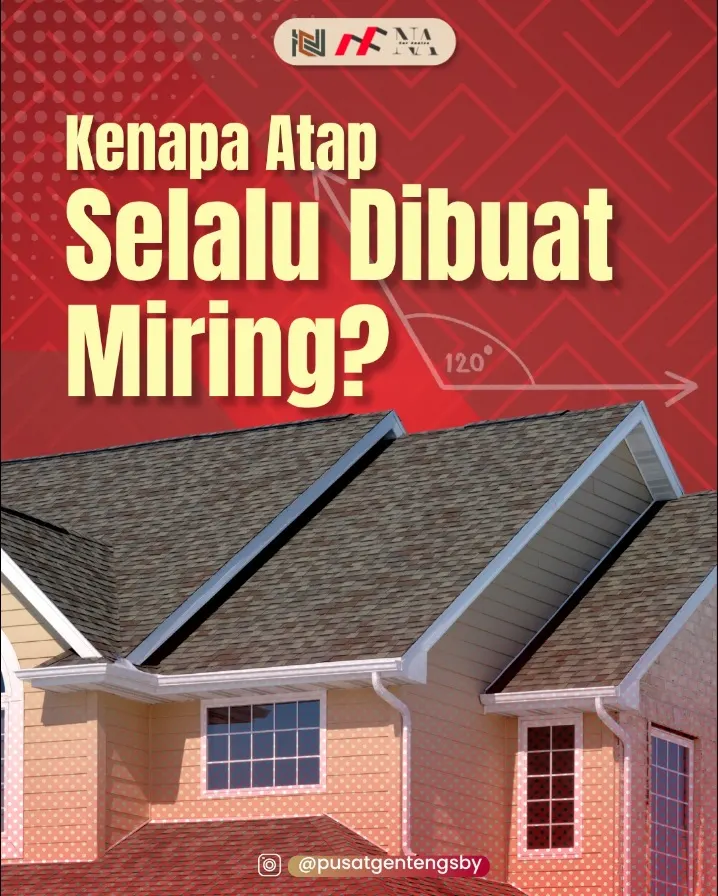 Poster: kenapa atap selalu dibuat miring