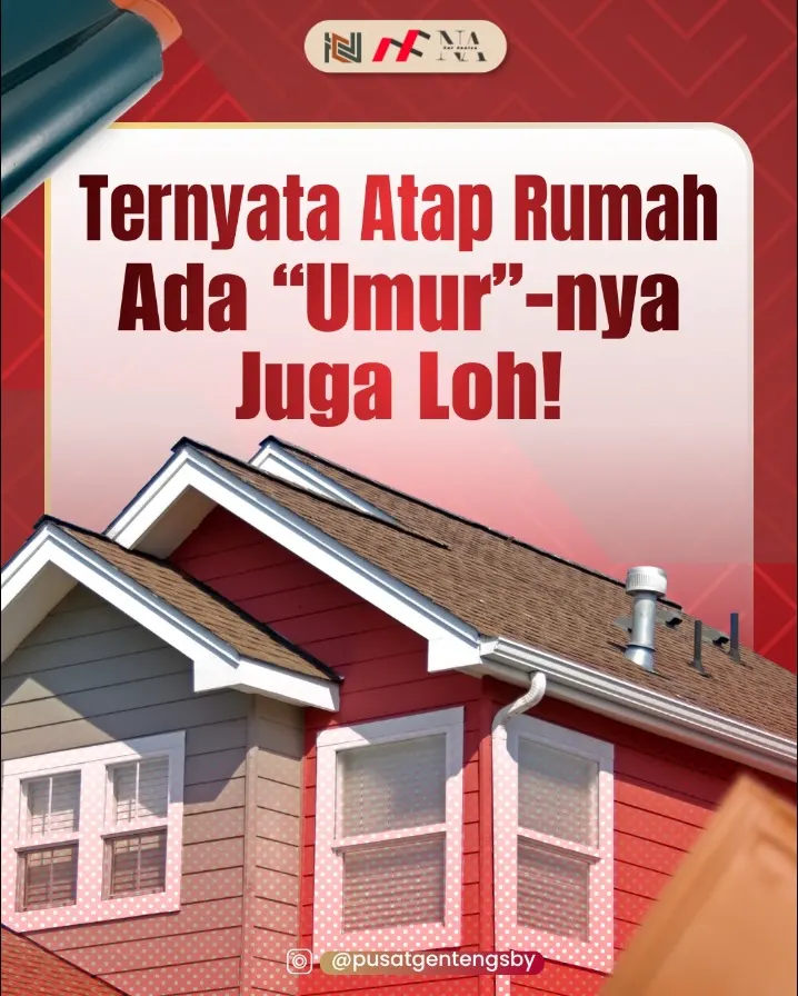 Poster: ternyata atap rumah ada umurnya